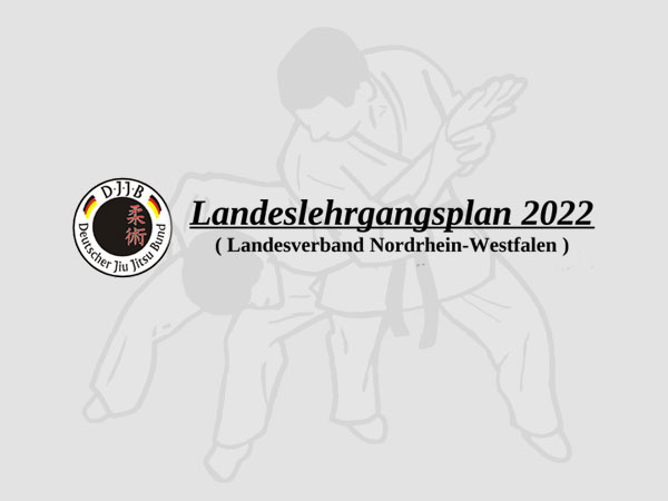 Jiu-Jitsu Landeslehrgangsplan 2022